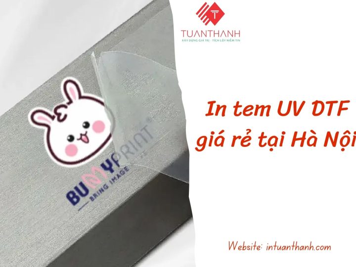 In tem UV DTF giá rẻ